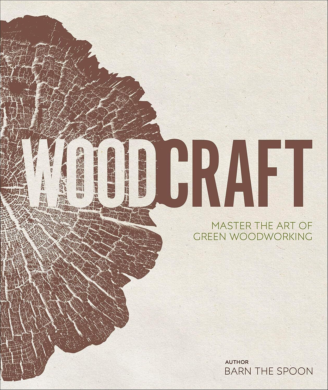 9780241343791 Wood Craft: Master the Art of Green Woodworking - Barn the Spoon