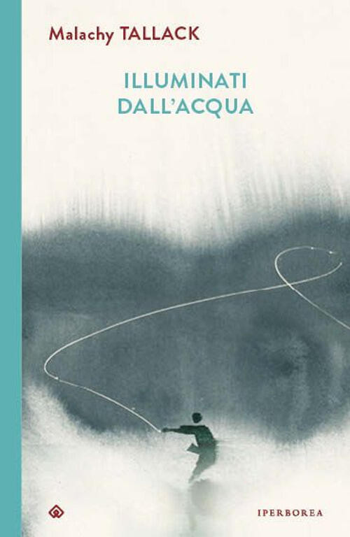Illuminati Dall'acqua Malachy Tallack Iperborea 2025