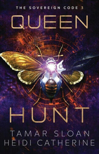 Queen Hunt: The Sovereign Code (The Sovereign Code) by Sloan, Tamar