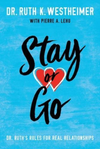 Ruth K. Westheimer Stay or Go (Tascabile)
