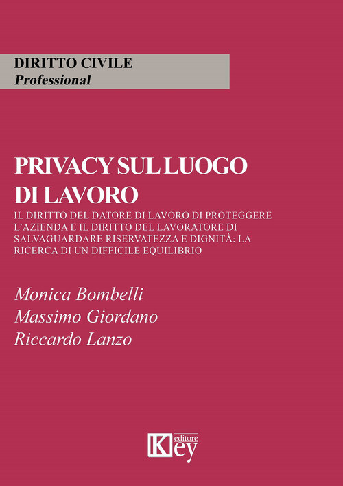 Privacy Sul Luogo Di Lavoro. Il Diritto Del Datore Di Lavoro Di Proteggere L'Azi
