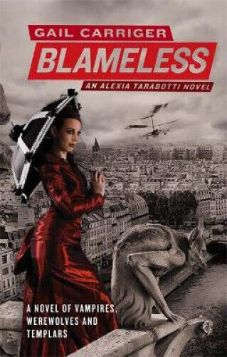 Blameless: Book 3 of The Parasol Protectorate (Parasol Protectorate)
