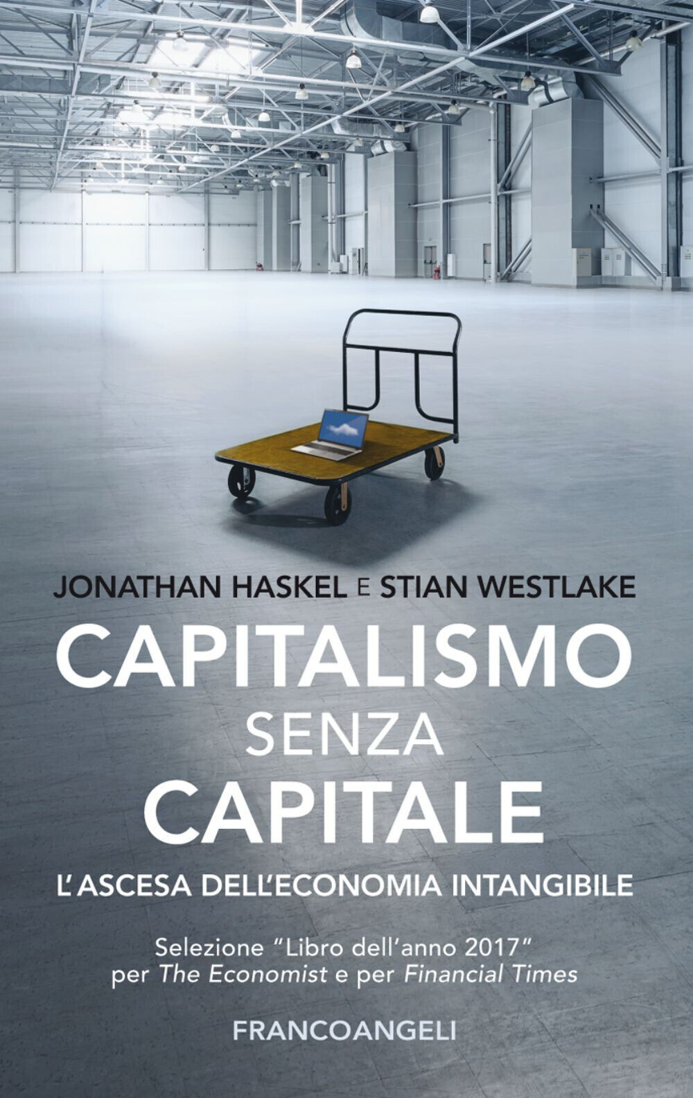 Capitalismo senza capitale. L'ascesa dell'economia intangibile - Haskel Jo...