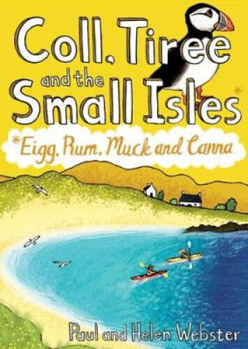 Coll, Tiree and the Small Isles: Eigg, Rum, Muck and Canna by Paul Webster