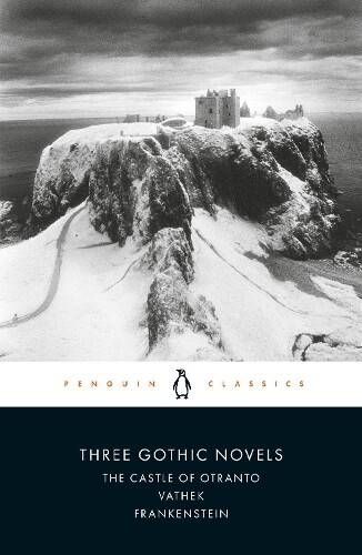 William Beckford Mary Shelley Horace Walpole Three Gothic Novels (Tascabile)