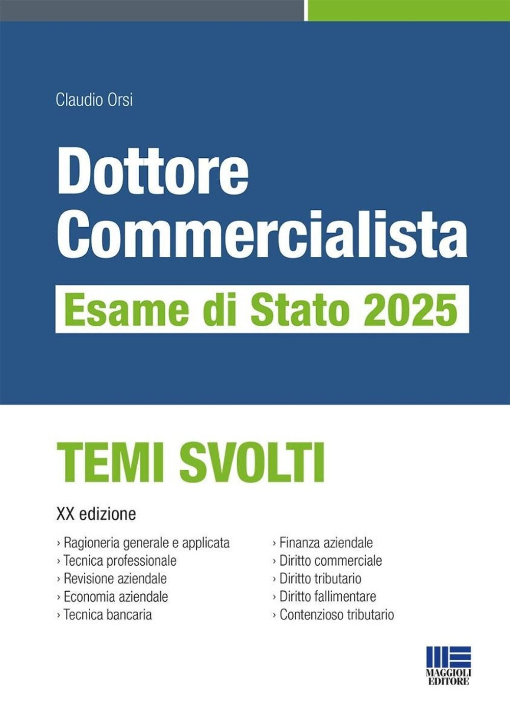 Libri Claudio Orsi - Dottore Commercialista Esame Di Stato 2025 - Temi Svolti
