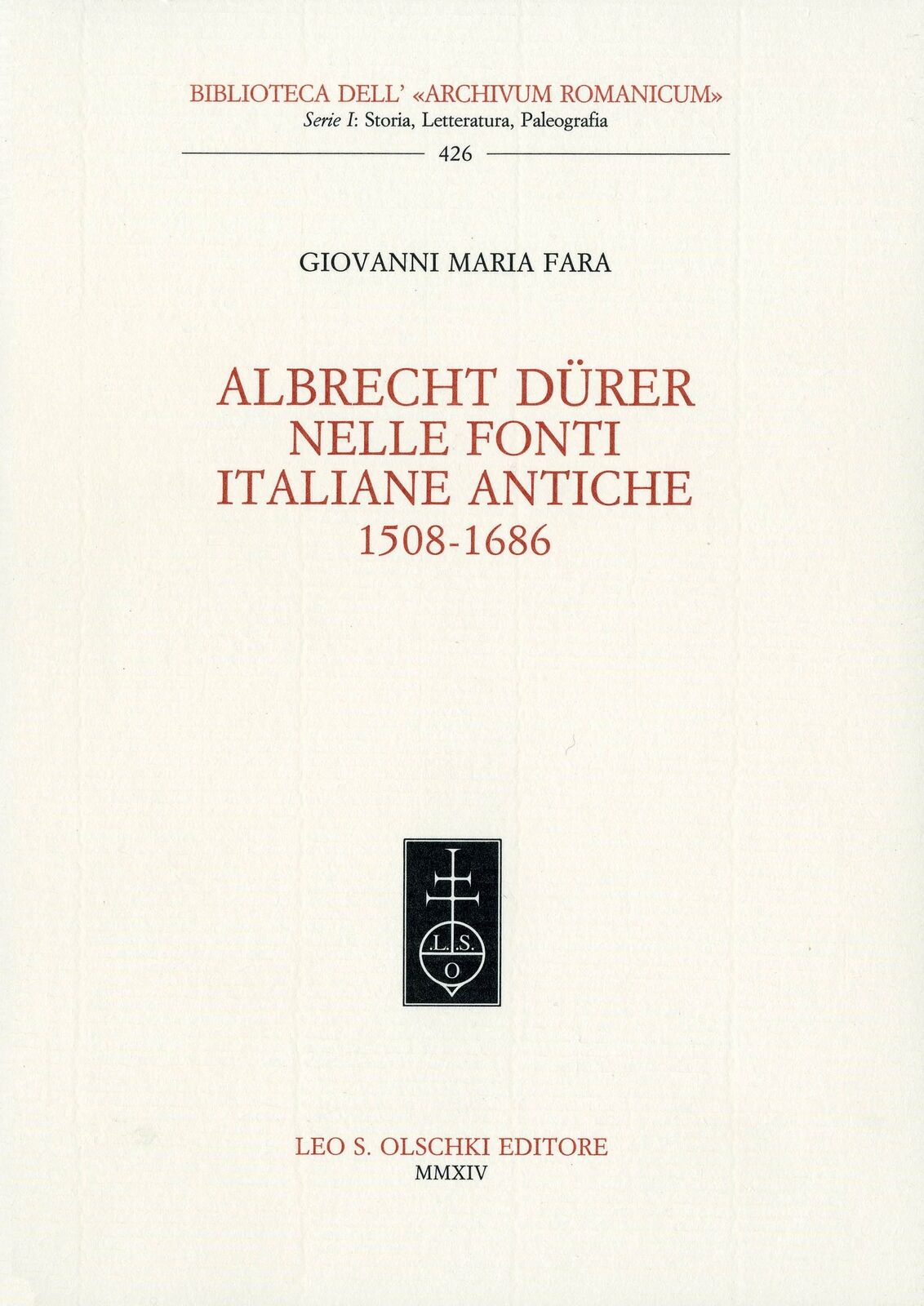 Albrecht Dürer nelle fonti italiane antiche (1508-1686) 9788822262974