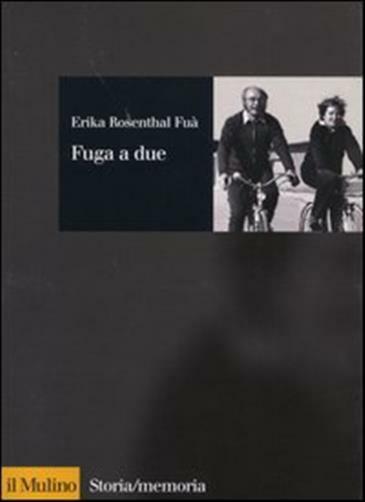 Fuga a due - Rosenthal Fuà Erika