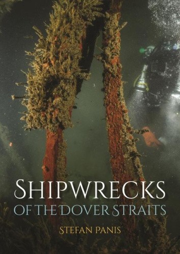 Shipwrecks of the Dover Straits by Panis, Stefan