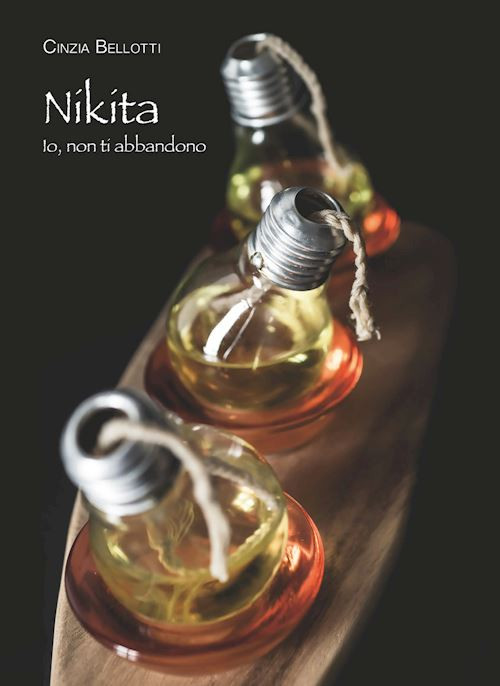 NIKITA. IO, NON TI ABBANDONO  - BELLOTTI CINZIA - New Press