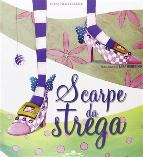 Carabelli,Francesca. - Scarpe da strega.