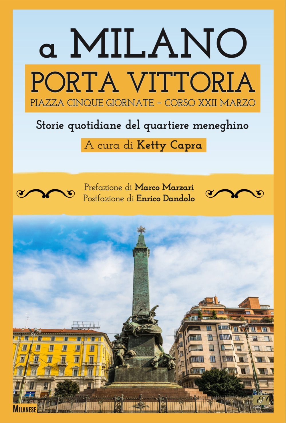 Libri A Milano Porta Vittoria Piazza Cinque Giornate Corso XXII Marzo. Storie Qu