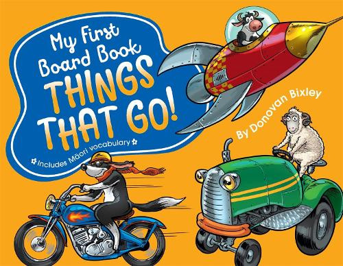 Donovan Bixley My First Board Book: Things That Go! (Libro di cartone)