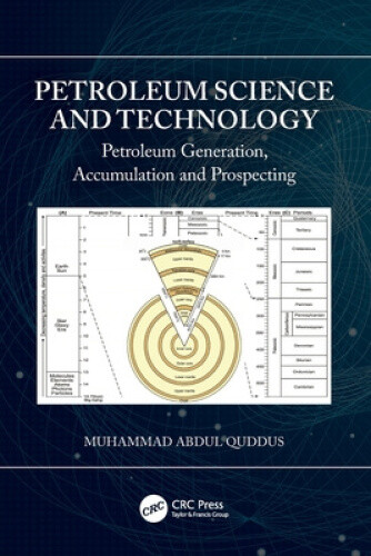 Petroleum Science and Technology: Petroleum Generation, Accumulation and