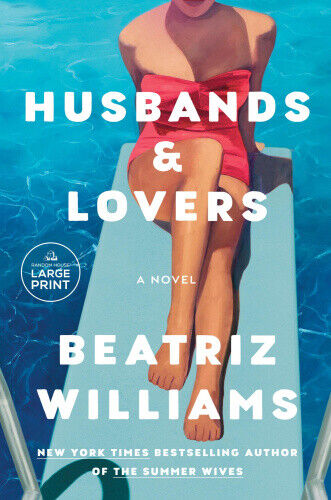 Husbands & Lovers: A Novel by Williams, Beatriz