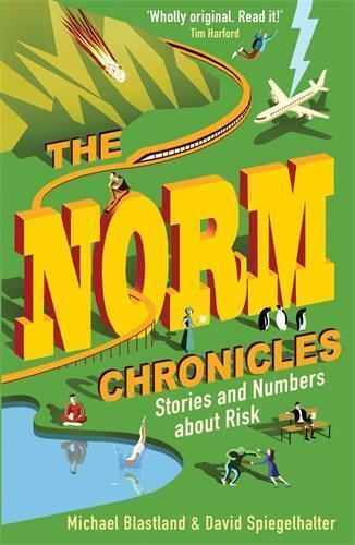 David Spiegelhalter Michael Blastland The Norm Chronicles (Tascabile)