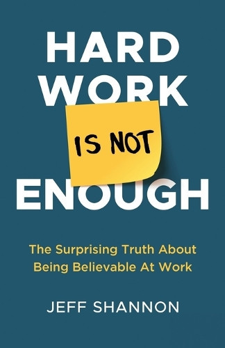 Jeff Shannon Hard Work Is Not Enough (Tascabile)