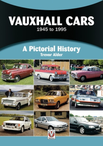 Vauxhall Cars: 1945 to 1995 (Pictorial History A) by Alder, Trevor
