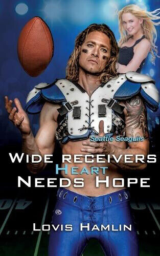 Wide Receivers Heart Needs Hope: Seattle Seagulls [German] by Lovis Hamlin