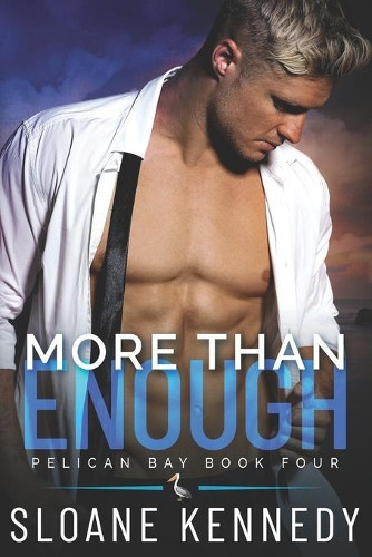 Sloane Kennedy More Than Enough (Pelican Bay, Book 4) (Tascabile) Pelican Bay