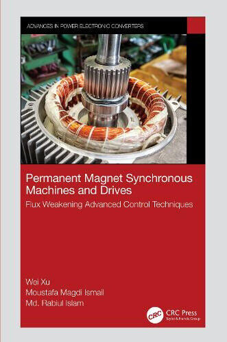 Permanent Magnet Synchronous Machines and Drives: Flux Weakening Advanced