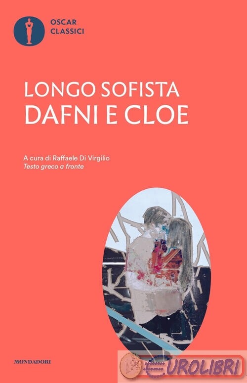 9788804774068 SOFISTA LONGO DAFNI E CLOE MONDADORI OSCAR