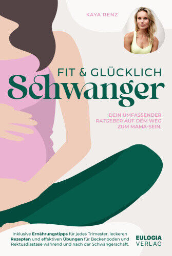 Fit & glücklich schwanger [German] by Renz, Kaya