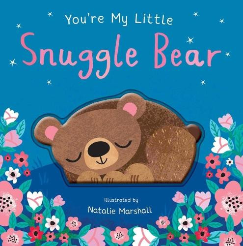 Nicola Edwards Natalie Marshall You're My Little Snuggle Bear (Libro di cartone)