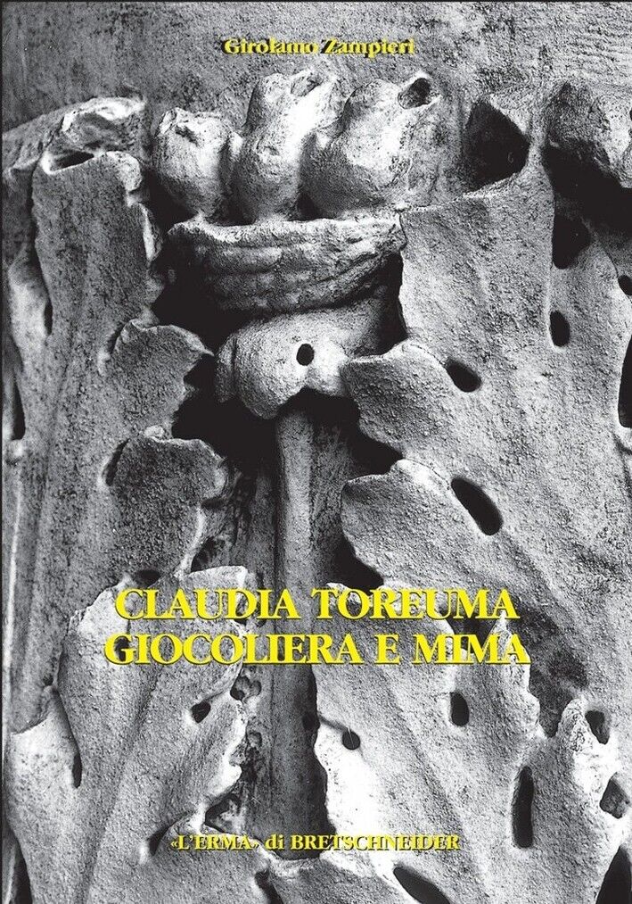 Claudia Toreuma Giocoliera e Mima. Il Monumento Funerario
