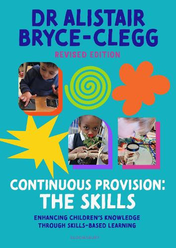 Continuous Provision: The Skills: Enhancing children's development through