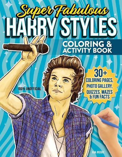 Ava Moore Super Fabulous Harry Styles Coloring & Activity Book (Tascabile)
