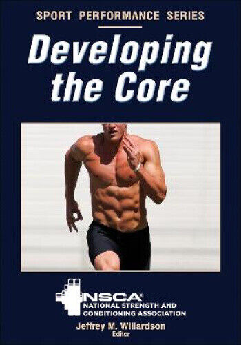 Developing the Core (NSCA Sport Performance)