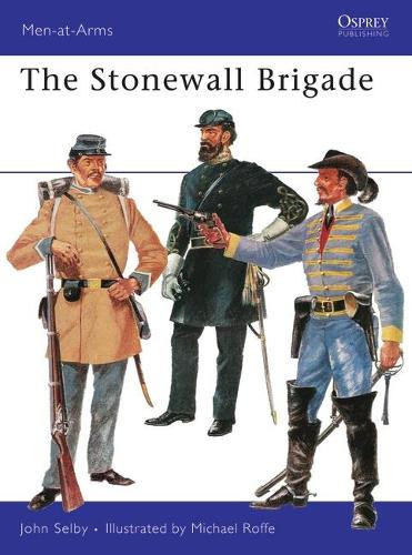 John Selby The Stonewall Brigade (Tascabile) Men-at-Arms