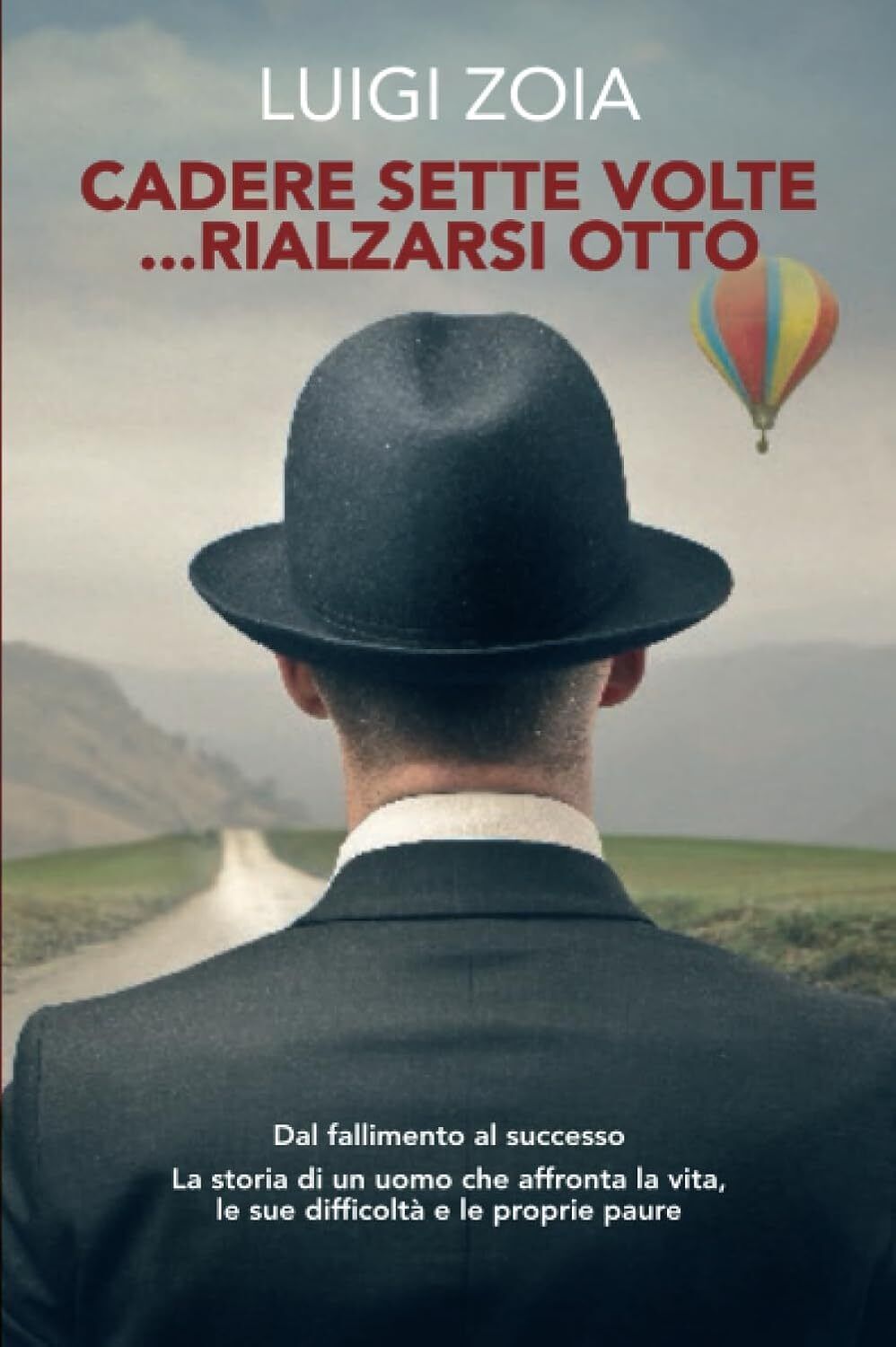 Cadere sette volte... rialzarsi otto [Paperback] Zoia, Luigi