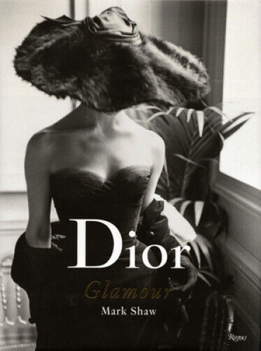 Dior Glamour:  1952-1962 by Mark Shaw