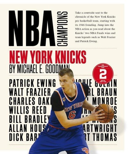 New York Knicks (NBA Champions) by Goodman, Michael E.