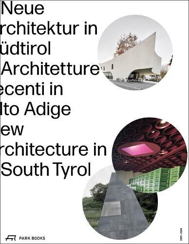 New Architecture in South Tyrol 2018–2024 by Kunst Meran