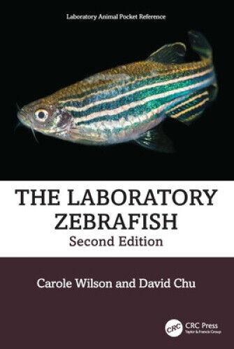The Laboratory Zebrafish (Laboratory Animal Pocket Reference) by Carole