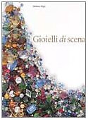 9788837024390 Gioielli di scena attravetso la carriera di quattr...z. illustrata