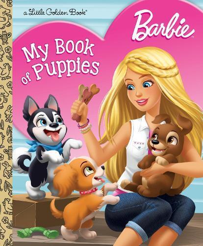 Barbie: My Book of Puppies (Barbie) (Copertina rigida) Little Golden Book