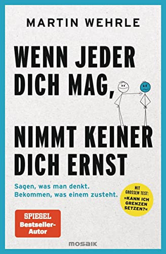 Martin Wehrle Wenn jeder dich mag, nimmt keiner dich ernst: Sagen, w (Tascabile)
