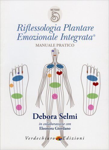 LIBRO RIFLESSOLOGIA PLANTARE EMOZIONALE INTEGRATA - DEBORA SELMI