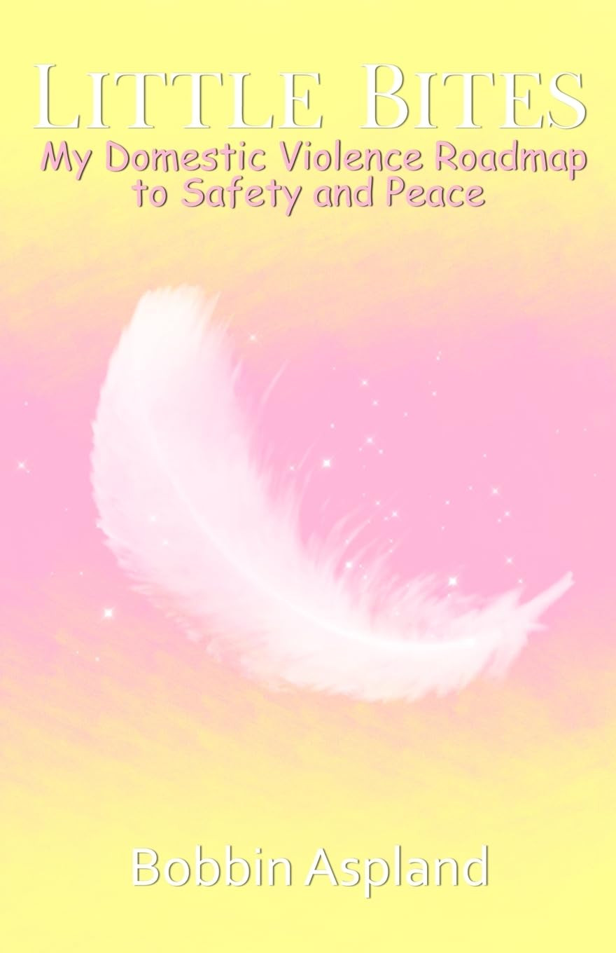 Bobbin Aspland Little Bites: My Domestic Violence Roadmap to Safety  (Tascabile)