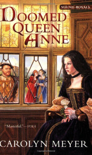 Doomed Queen Anne: A Young Royals Book by Carolyn Meyer, Meyer