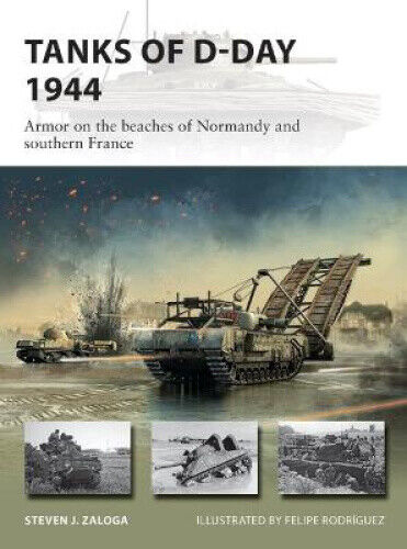 Tanks of D-Day 1944: Armor on the beaches of Normandy and southern France (New