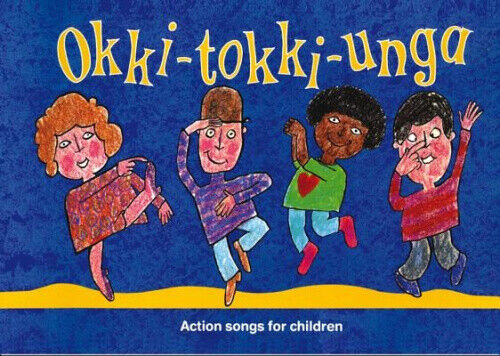 Songbooks - Okki-Tokki-Unga: Action Songs For Children (Songbooks)