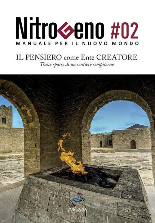 Nitrogeno. Manuale Per Il Nuovo Mondo. Vol. 2: Il Pensiero Come Ente Creatore. T