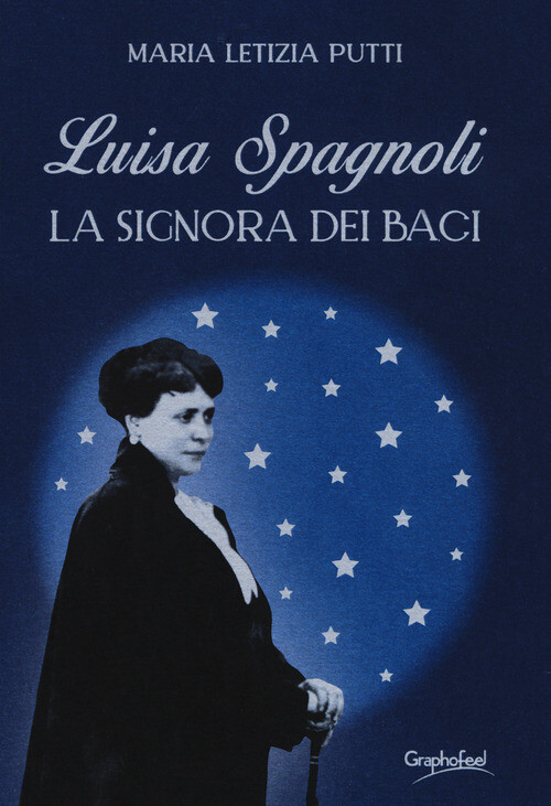 Luisa Spagnoli. La Signora Dei Baci - Maria Letizia Putti - 2020