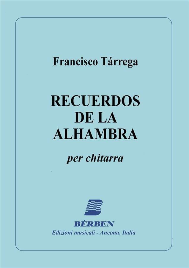 Recuerdos de la Alhambra - Francisco Tarrega - Per chitarra