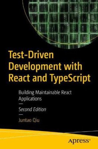 Test-Driven Development with React and Typescript: Building Maintainable React